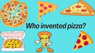 Who invented pizza?