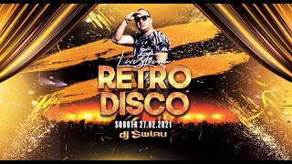 DJ ŚWIRU On Air RETRO DISCO (27.02.2021)