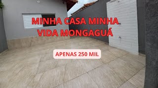 MINHA CASA MINHA VIDA MONGAGUÁ