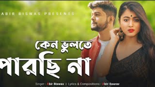 Keno Vulte Parchi Na WhatsApp Status video||Abir Biswas new song||New Bengali Sad Status|Feel It