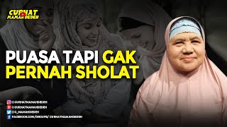 Puasa Tapi Tidak Pernah Sholat -  Tausiyah Mamah Dedeh