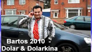 Bartos  -   Dolar &   Dolarkina New