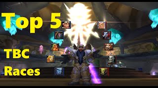 TOP 5 - Playable Races of TBC