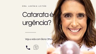 Catarata é urgência? #dralavinialeitao #oftalmologista #catarata