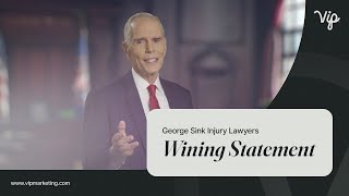 Winning Statement - George Sink Commercial | Attorney Video Production Charleston | VIP Marketing