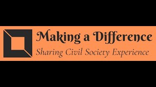 Making a Difference: Sharing Civil Society Experience