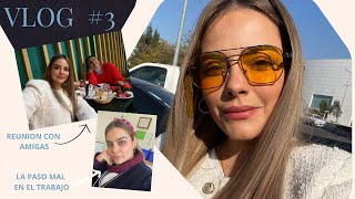 VLOG #3 - Desayuno con amigas y dias de mucho trabajo