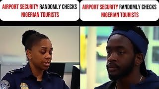 US Airport Security Randomly Checks Nigerian Tourist 🇺🇸