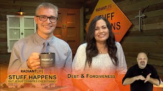 Stuff Happens || Debt & Forgiveness (Part 1) || Pastors Robert T & Anayansi Schlipp & Tony Marler