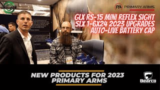 Primary Arms New Auto Live Battery Cap, SLx 1-6x24 Upgrades, and the New Glx RS-15 - SHOT 2023