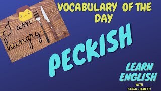 Peckish: Idiom for CSS/NTS/GAT/GRE/FPSC/PPSC/KPSC/SPSC Papers