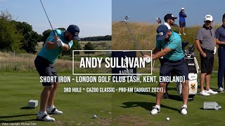 Andy Sullivan Golf Swing Short-Iron (DTL & FO views) London Golf Club (Ash, Kent), August 2021