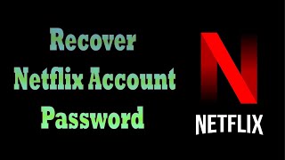 How to Recover or Reset Netflix Account Password | Forgot Netflix Password.