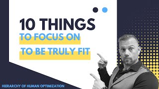 10 Things to focus on, to be TRULY FIT