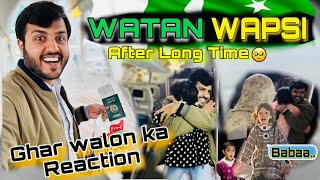 Pakistan Wapis🥳 | Ghar Walon Ka Reaction😭