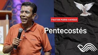 Pentecostés #5 Pastor Mario Vargas