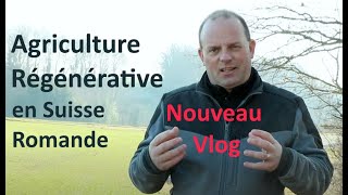 Présentation agriculture régénérative Suisse romande