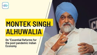 Montek Singh Ahluwalia on "Essential reforms for the post pandemic Indian economy"