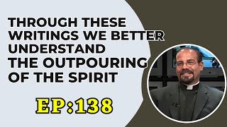 Fr. Iannuzzi Radio Program: Ep: 138- Better Understand the Outpouring of the Spirit(4-10-21)