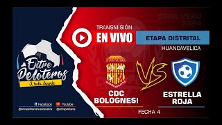 BOLOGNESI VS ESTRELLA ROJA | ETAPA DISTRITAL HUANCAVELICA 2024 | FECHA 4