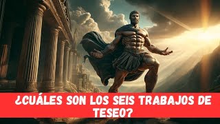 ¿Cuáles son los seis trabajos de Teseo?