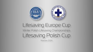 Block 4 - Lifesaving Europe Cup - Warsaw 2024