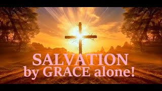 Salvation By Grace Through Faith