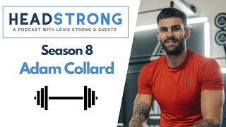 S8E1: Adam Collard - 'I do not know where I'd be without the gym'