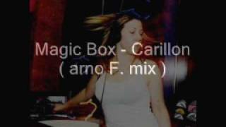 Magic Box - Carillon ( arno F. mix )