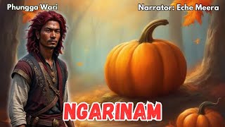 Ngarinam || Sanagi Khujai || Phunga Wari || Heirang Leirang