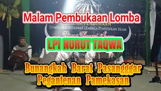 Malam Pembukaan Lomba LPI Nurut Taqwa Bunangkah Barat || Siaran Tunda