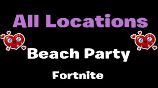 Beach Party | Fortnite Locations!