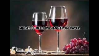 Mulatós mix 2023 január (Dj Rayel)