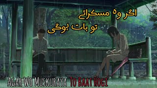 Agar Wo Muskuraya To Baat Hogi / Romantic Love Poetry🥀 /Ahtisham Kashmiri Poetry / Shayri Status 🔥/