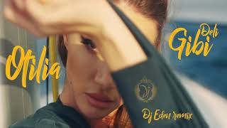 OTILIA - Deli Gibi (DJ Eden remix)