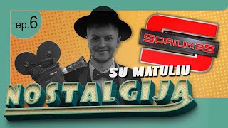 SORIUKAS | NOSTALGIJA SU MATULIU - 6 SERIJA | MATULIS