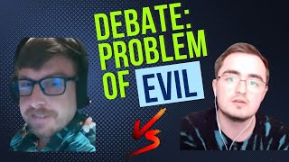 Problem of Evil Debate: Joe Sonseed vs. Christian Idealism