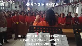 Sungguh Besar...Paduan Suara WIJK IX HKBP Suprapto Jakarta Pusat.