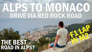 ALPS to MONACO. AMAZING DRIVE VIA RED ROCK ROAD! | 4K