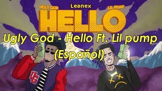 Ugly God - Hello Ft. Lil Pump (Sub español)