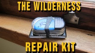 The Wilderness Repair Kit