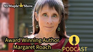 Margaret Roach, award winning author, garden editor of the N.Y. Times  | Mrmaple Show Podcast