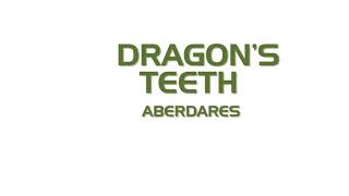 Dragon's Teeth Aberdares