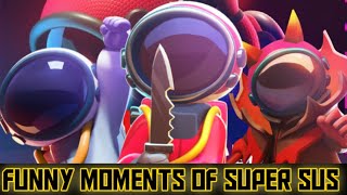 Funny moments of super sus ep6