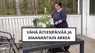 Vähän äitienpäivää ❤️ ja maanantain arkea 😊