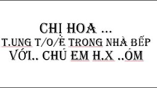 Chị Hoa vã trong bếp