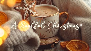 A Soulful Christmas - Xmas Soul Music Playlist 🎄