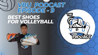 VBU Podcast Ep 9- The BEST Shoes for Volleyball