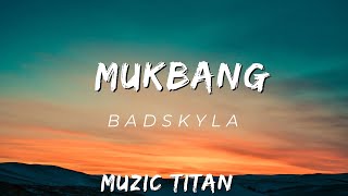 Badskyla - Mukbang ( Audio)