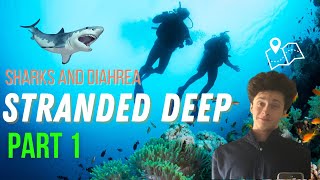 Stranded Deep- Sharks and Diarrhea PART 1